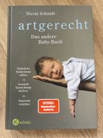 Artgerecht - Das andere Baby-Buch von Nicola Schmidt