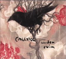 Calexico - Garden rain
