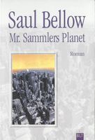 Bellow Saul - Mr Sammlers Planet / Roman
