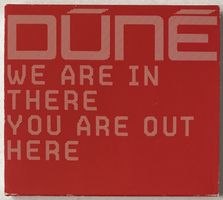 Dune, We Are In There You Are Out Here (Versandkostenfrei)