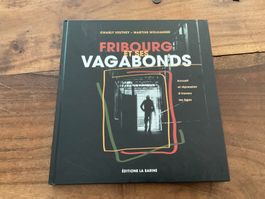 Fribourg et ses Vagabonds - Livre histoire Fribourg comme...