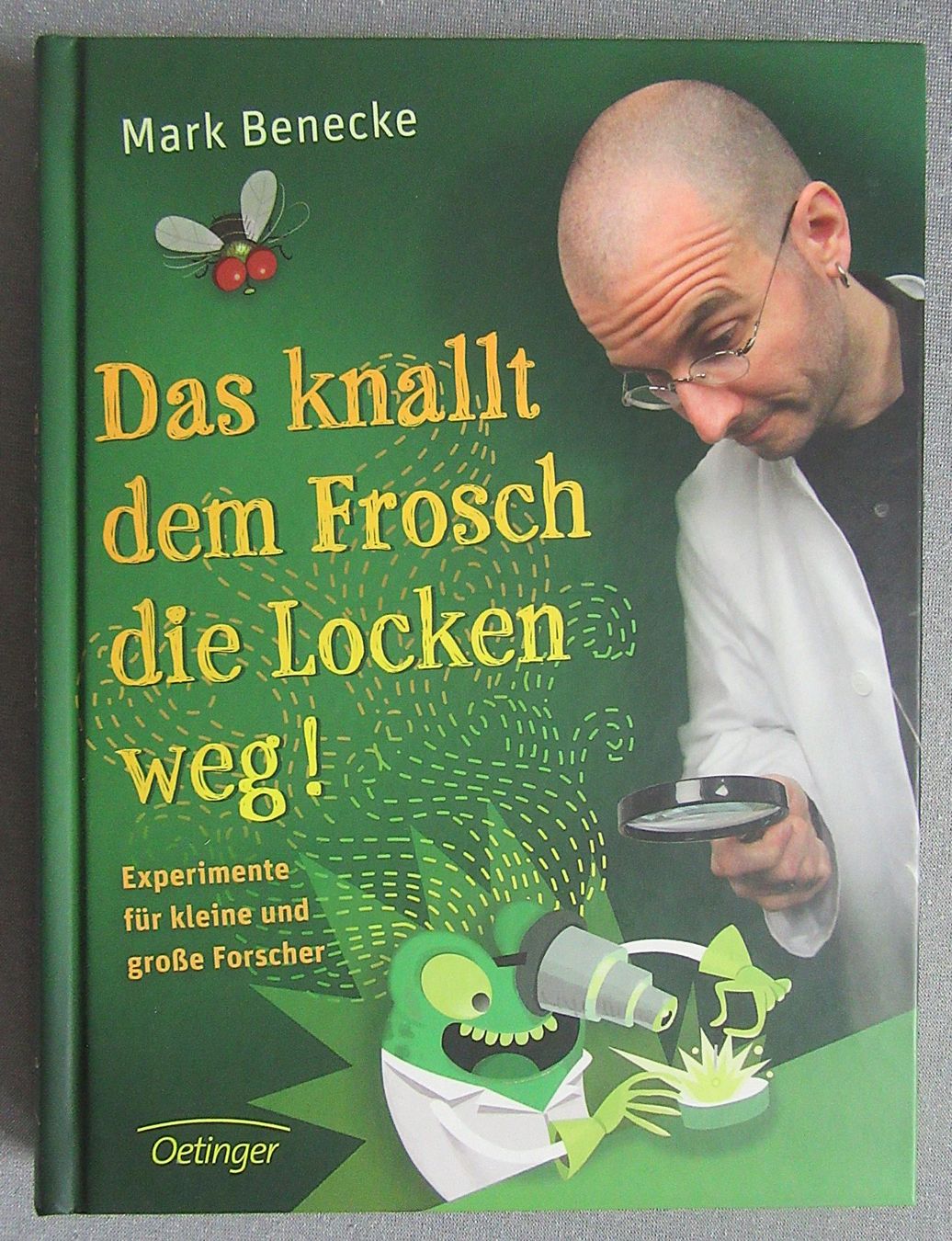 Das knallt dem Frosch die Locken weg ! - von Mark Benecke (Gebraucht ...