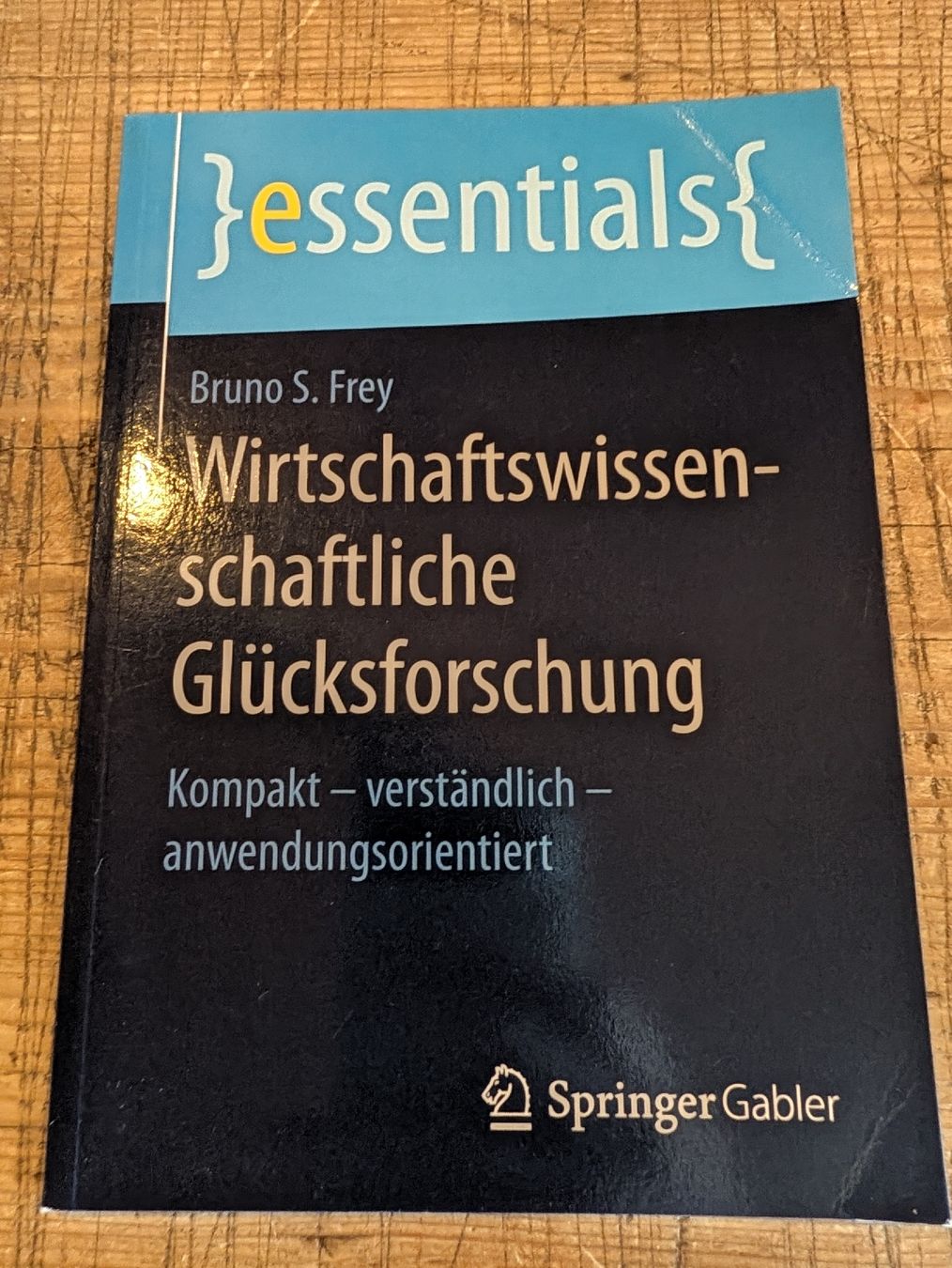 Bücher: Wirtschaftswissenschaftliche Glücksforschung – Gebraucht aus Oberwil-Lieli von stefim