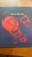 Bruno Wurster Maler und Radierer Stämpfli Verlag 2005