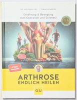 Arthrose endlich heilen - Dr. Wolfgang Feil & Tobias Homburg