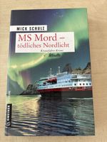 MS Mord tödliches Nordlicht von Mick Schulz