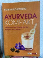 Ayurveda kompakt : Heilkunst und Rezepte
