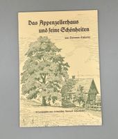 Das Appenzellerhaus u. seine Schönheiten (1944) - Top!