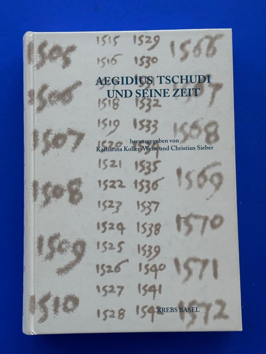 Libri: Aegidius Tschudi und seine Zeit. – Usato da Adliswil venduto da buch_und_kunst