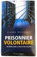 Claude Ducarroz - Prisonnier volontaire 🇨🇭