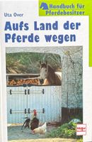 Aufs Land der Pferde wegen