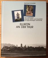 ELLIKON AN DER THUR - Zürich u. Thurgau streiten um ein Dorf