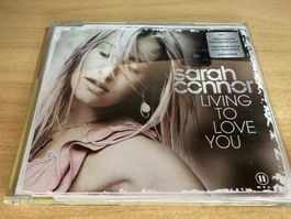 Sarah Connor – Living To Love You - Single CD