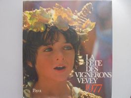 " Fête des Vignerons Vevey 1977 " Payot 150 pages