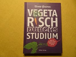Vegetarisch durchs Studium - kreativ, international, günstig