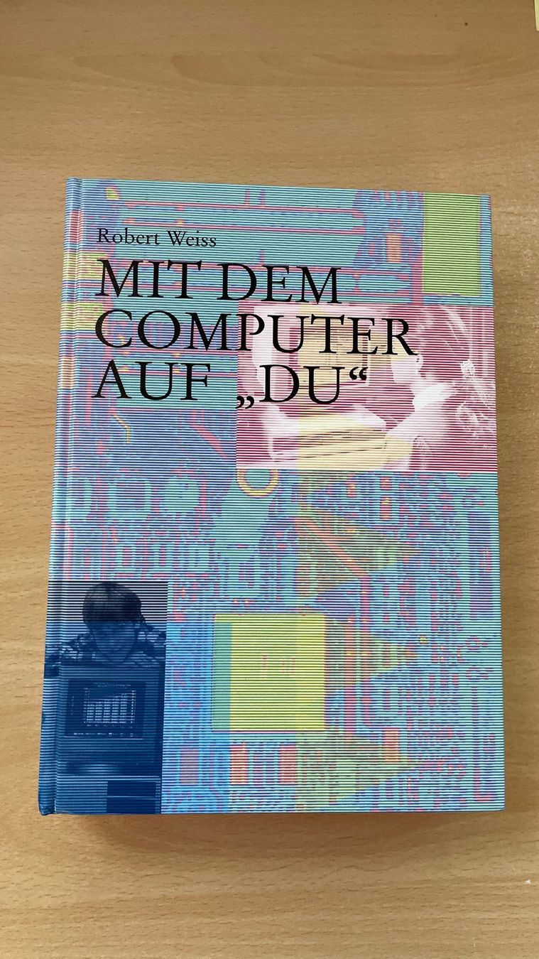 Bücher: Mit dem Computer auf "Du" Robert Weiss – Gebraucht aus Glattfelden von cybermaxx