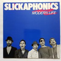 SLICKAPHONICS,  modern life - 1st press  - NEW -