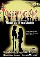 Tomorrow never comes - Morgen gibt es kein Erwachen