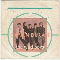 Duran Duran - The wild Boys 7" Vinyl 1984