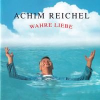 Achim Reichel – Wahre Liebe