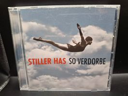 Stiller Has – So Verdorbe