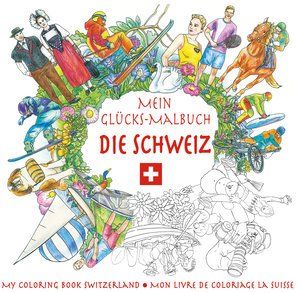 Bücher: Die Schweiz - Mein Glücks-Malbuch – Neu (gemäss Beschreibung) aus Neuchâtel von Dualseele
