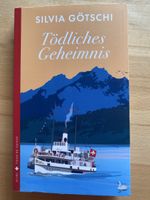 Tödliches Geheimnis - Silvia Götschi 