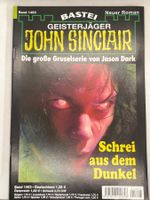 John Sinclair Band 1403 - Schrei aus dem Dunkel, 1. Auflage
