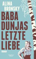 Bronsky Alina - Baba Dunjas letzte Liebe / Roman /Neu