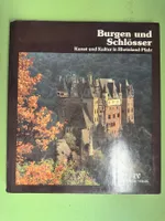 Burgen und Schlösser. Kunst und Kultur in Rheinland-Pfalz.
