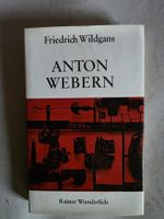 Anton Webern - Friedrich Wildgans - 1967 1. Auflage