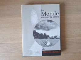 Marcel Imsand : Le Monde en Noir & Blanc