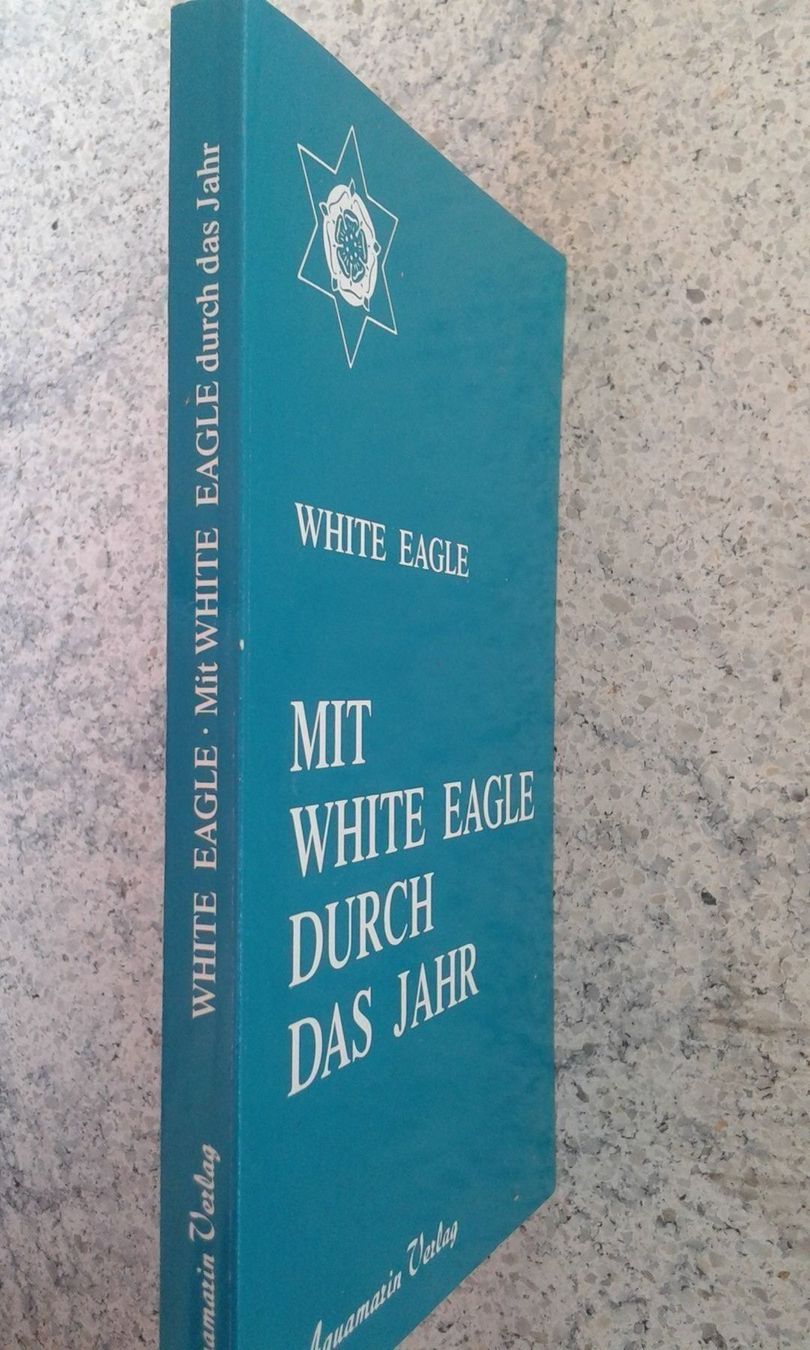 Bücher: White Eagle Mit White Eagle durch das Jahr – Gebraucht aus Basel von Alacant 2