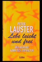 Lebe leicht und frei - ... und niemand kann dich aufhalten