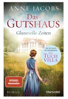 Das Gutshaus - Glanzvolle Zeiten