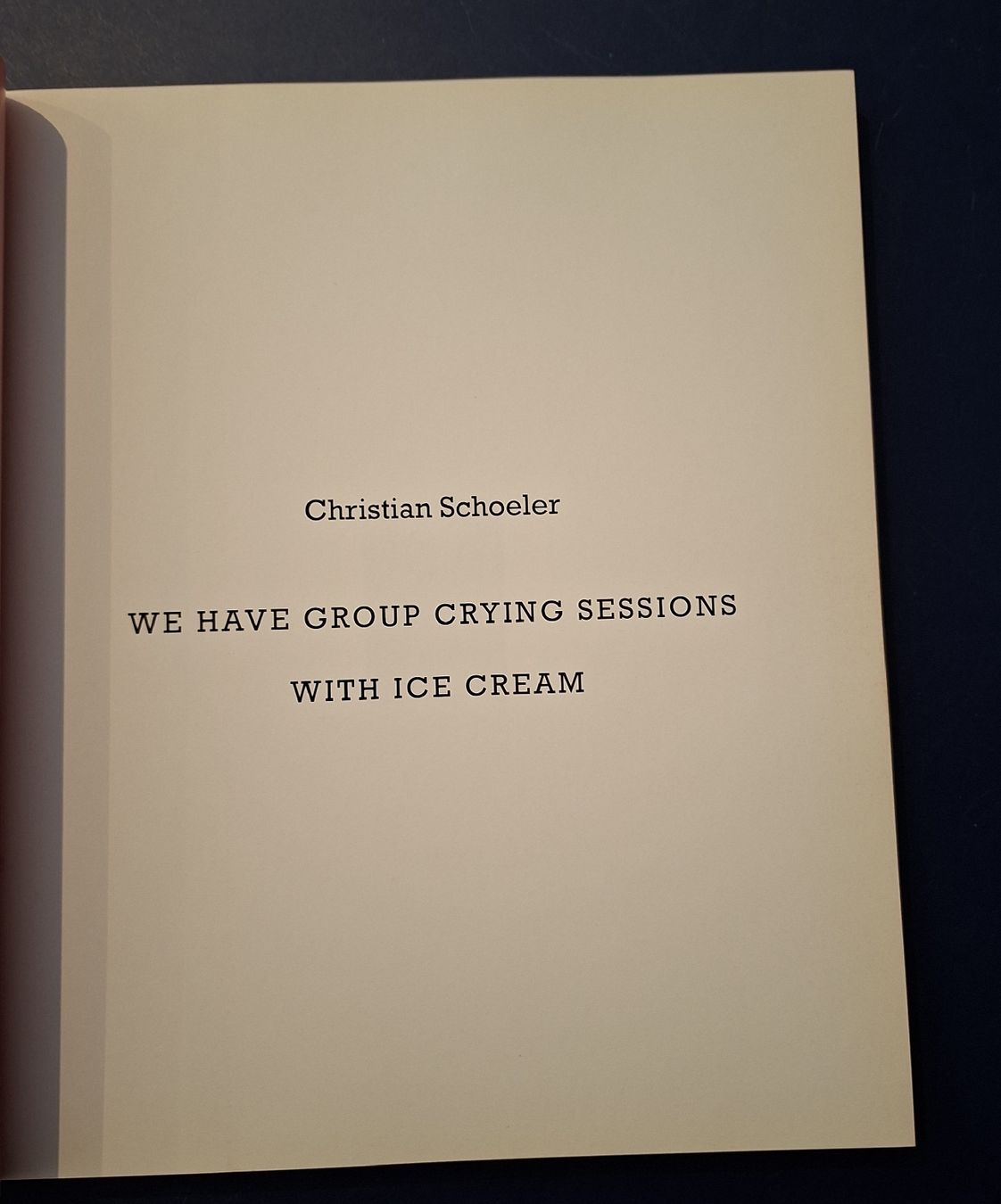 Bücher: Christian Schoeler Buch "WE HAVE GROUP CRYING SESSIONS" – Neu (gemäss Beschreibung) aus Niederglatt ZH von Siegfried67 2