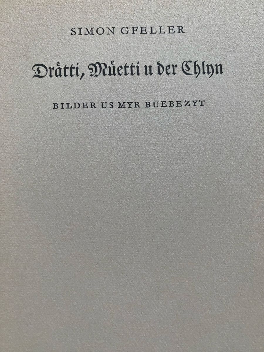 Libri: Draeti, Muetti u der Chlyn - Simon Gfeller – Usato da Schwarzenburg venduto da Michellu 6