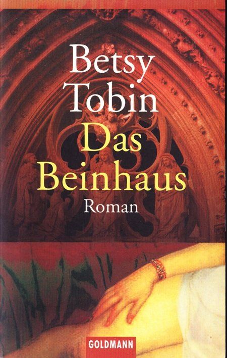 Libri: Tobin  Betsy - Das Beinhaus / Hist. Roman – Usato da Schaffhausen venduto da buecherlaus-history