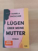 Daniela Dröscher Lügen über meine Mutter Ehe Feminismus