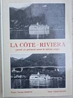 La côte - riviera - passé et présent sous le même angle