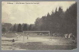 1911, FRIBOURG - VILLA ST. JEAN. TOURNOI DE FOOT-BALL, RARE