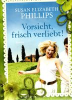 Phillips Susan Elizabeth - Vorsicht, frisch verliebt!/ Roman