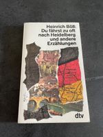 Heinrich Böll: Du fährst zu oft nach Heidelberg und andere..