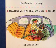 William Steig Erwachsene machen , was sie wollen