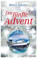 Der fünfte Advent von Blanca Imboden guter Zustand