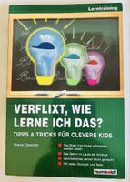 Verflixt, Wie Lerne Ich Das? Tipps & Tricks für Clevere Kids