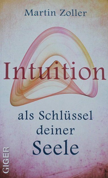 Libri: Intuition als schlüssel deiner Seele – Usato da Schlatt TG venduto da annesbuecher