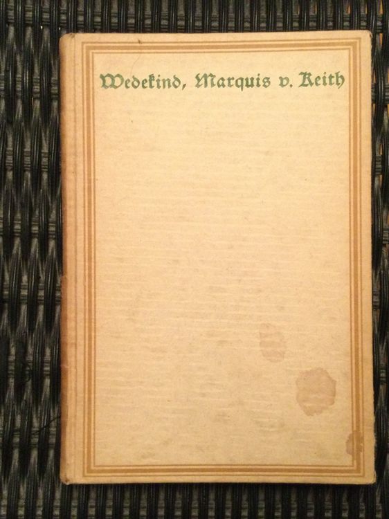 Frank Wedekind - Der Marquis von Keith - München 1919 (Gebraucht) in ...