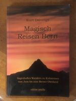 Magisch Reisen Bern. Kurt Derungs, 2003