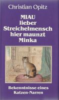 Opitz Christian - MIAU lieber Streichelmensch hier maunzt...